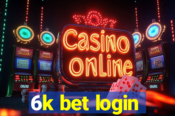 6k bet login